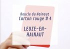 Carton rouge #4 —  Leuze-en-Hainaut