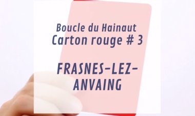 Carton rouge #3 - Frasnes-lez-Anvaing